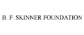 B. F. SKINNER FOUNDATION