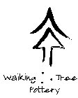 WALKING TREE POTTERY