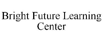 BRIGHT FUTURE LEARNING CENTER