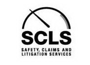 SCLS SAFETY, CLAIMS AND LITIGATION SERVICES