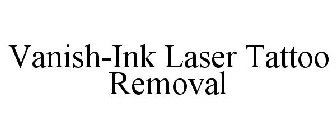 VANISH-INK LASER TATTOO REMOVAL