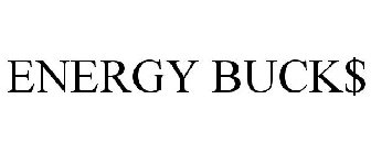 ENERGY BUCK$