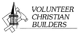 VOLUNTEER CHRISTIAN BUILDERS