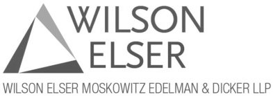 WILSON ELSER WILSON ELSER MOSKOWITZ EDELMAN & DICKER LLP
