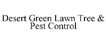 DESERT GREEN LAWN TREE & PEST CONTROL