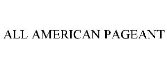 ALL AMERICAN PAGEANT