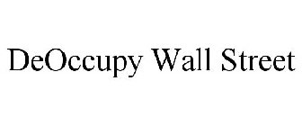 DEOCCUPY WALL STREET