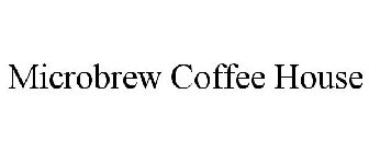 MICROBREW COFFEE HOUSE