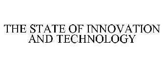 THE STATE OF INNOVATION AND TECHNOLOGY