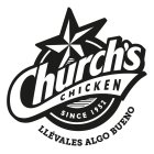 CHURCH'S CHICKEN LLÉVALES ALGO BUENO SINCE 1952