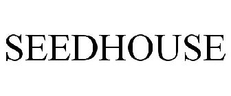 SEEDHOUSE