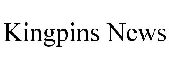 KINGPINS NEWS