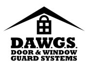 D.A.W.G.S. DOOR & WINDOW GUARD SYSTEMS