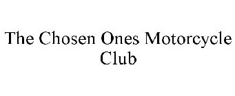 THE CHOSEN ONES MOTORCYCLE CLUB