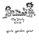 THE DIRTY GIRLS GIRLIE GARDEN GEAR