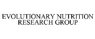 EVOLUTIONARY NUTRITION RESEARCH GROUP