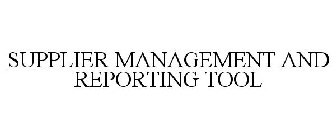 SUPPLIER MANAGEMENT AND REPORTING TOOL