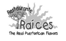 RESTAURANTE RAICES THE REAL PUERTORICANFLAVORS