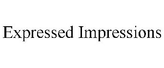 EXPRESSED IMPRESSIONS