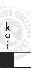 KOI IOR QUALITY COMFORT