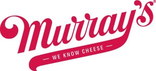 MURRAY'S - WE KNOW CHEESE -