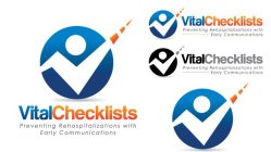 VITALCHECKLISTS PREVENTING REHOSPITALIZATIONS WITH EARLY COMMUNICATIONS VITALCHECKLISTS PREVENTING REHOSPITALIZATIONS WITH EARLY COMMUNICATIONS VITALCHECKLISTS PREVENTING REHOSPITALIZATIONS WITH EARLY