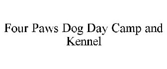 FOUR PAWS DOG DAY CAMP AND KENNEL