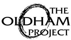 THE OLDHAM PROJECT