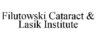 FILUTOWSKI CATARACT & LASIK INSTITUTE