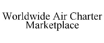 WORLDWIDE AIR CHARTER MARKETPLACE