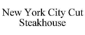 NEW YORK CITY CUT STEAKHOUSE