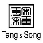TANG & SONG