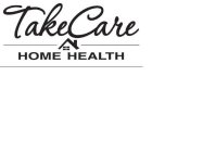 TAKE CARE HOME HEALTH