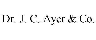 DR. J. C. AYER & CO.