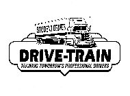 STUDENT DRIVER DRIVE-TRAIN TRAINING TOMORROW'S PROFESSIONAL DRIVERS