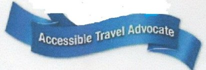 ACCESSIBLE TRAVEL ADVOCATE