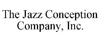 THE JAZZ CONCEPTION COMPANY