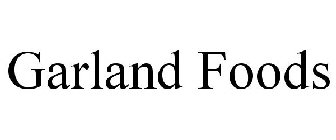 GARLAND FOODS