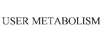 USER METABOLISM