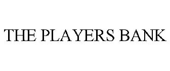 THE PLAYERS BANK