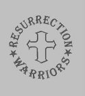 RESURRECTION WARRIORS