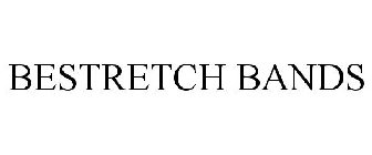 BESTRETCH BANDS