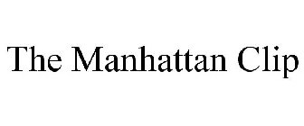 THE MANHATTAN CLIP