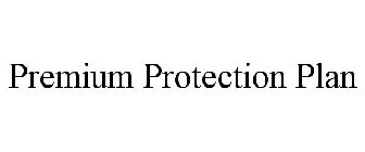 PREMIUM PROTECTION PLAN