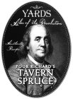 YARDS ALES OF THE REVOLUTION AUTHENTIC RECIPE POOR RICHARD'S TAVERN SPRUCE