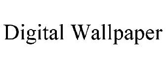DIGITAL WALLPAPER