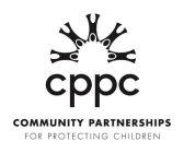 CPPC COMMUNITY PARTNERSHIPS FOR PROTECTING CHILDREN