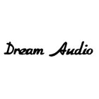 DREAM AUDIO