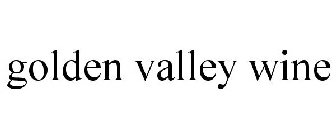 GOLDEN VALLEY WINE