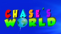 CHASE'S WORLD